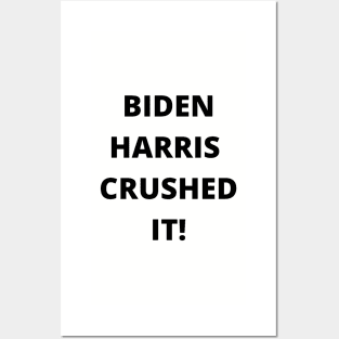 BIDEN HARRIS CRUSHED IT! Posters and Art